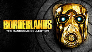 Borderlands: The Handsome Collection