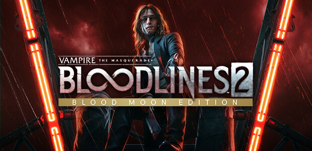 Vampire: The Masquerade - Bloodlines 2: Blood Moon Edition Steam