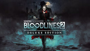 Vampire: The Masquerade® - Bloodlines™ 2 - Deluxe Edition
