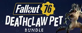 Fallout 76: Deathclaw Pet Bundle