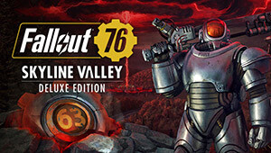 Fallout 76: Skyline Valley Deluxe Edition