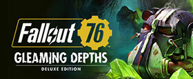 Fallout 76: Gleaming Depths - Deluxe Edition