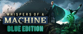 Whispers of a Machine Blue Edition