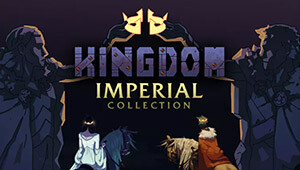 Kingdom Imperial Collection