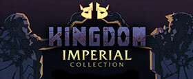 Kingdom Imperial Collection