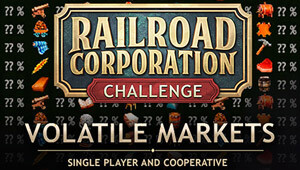 Railroad Corporation - Volatile Markets DLC