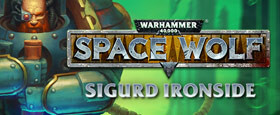 Warhammer 40,000: Space Wolf - Sigurd Ironside