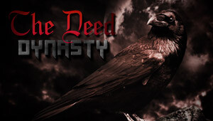 The Deed: Dynasty