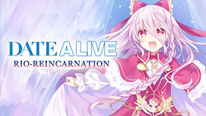 Date A Live: Rio Reincarnation