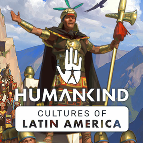 HUMANKIND™ Cultures of Latin America