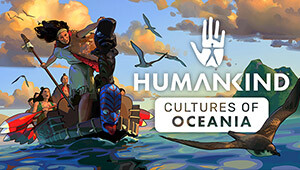 HUMANKIND™ - Cultures of Oceania Pack