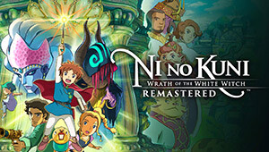 Ni no Kuni: Wrath of the White Witch Remastered