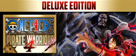 One Piece: Pirate Warriors 4 Deluxe Edition
