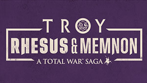 A Total War Saga: TROY - Rhesus & Memnon