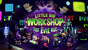 Little Big Workshop - The Evil DLC