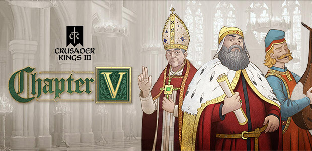 Crusader Kings III: Chapter V