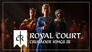 Crusader Kings III: Royal Court