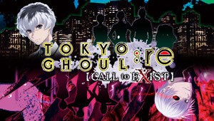 TOKYO GHOUL:re [CALL to EXIST]