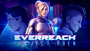 Everreach: Project Eden