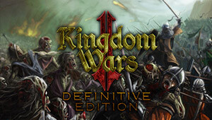 Kingdom Wars 2: Definitive Edition