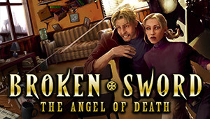Broken Sword 4 - the Angel of Death