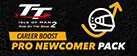 TT Isle of Man 2 Pro Newcomer Pack