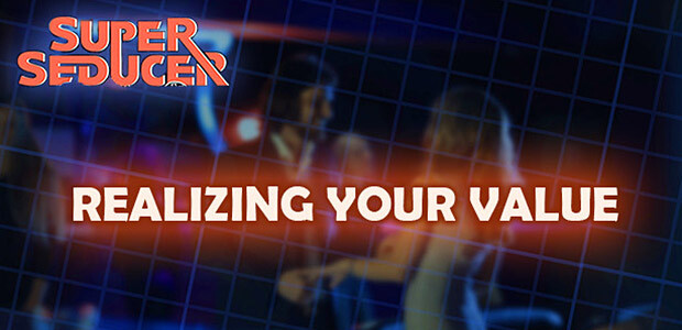 Super Seducer - Bonus Video 1: Realizing Your Value - Cover / Packshot
