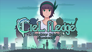 Ciel Fledge: A Daughter Raising Simulator