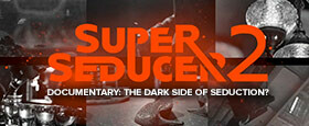 Super Seducer 2 - Documentary: The Dark Side of Seduction?