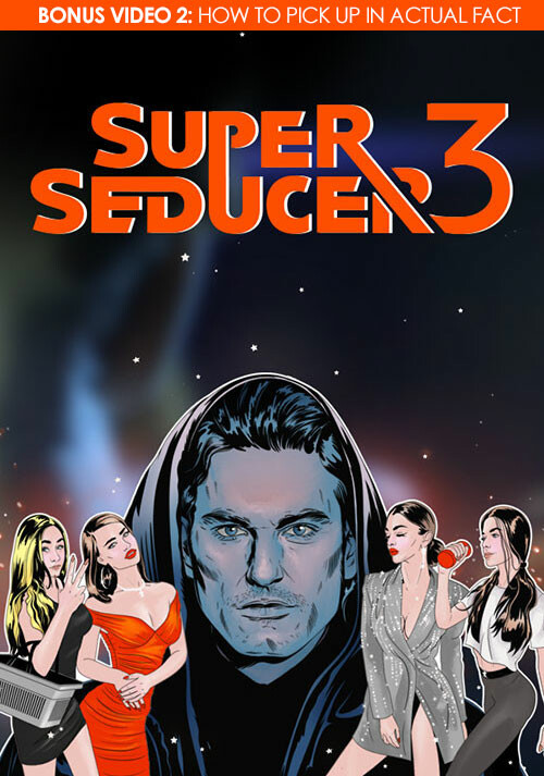 Super Seducer 3 - Bonus Video 2: How to Pick Up in Actual Fact - Cover / Packshot