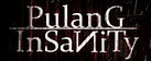Pulang : Insanity