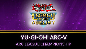 Yu-Gi-Oh! ARC-V: ARC League Championship