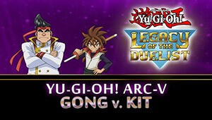 Yu-Gi-Oh! ARC-V Gong v. Kit