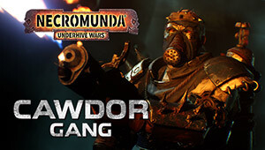 Necromunda: Underhive Wars - Cawdor Gang