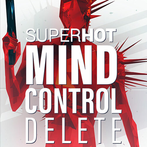 SUPERHOT: MIND CONTROL DELETE