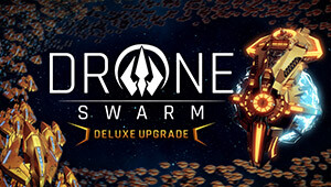 Drone Swarm Deluxe Upgrade