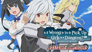 Is It Wrong to Try to Pick Up Girls in a Dungeon? Infinite Combate