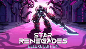 Star Renegades - Deluxe Edition