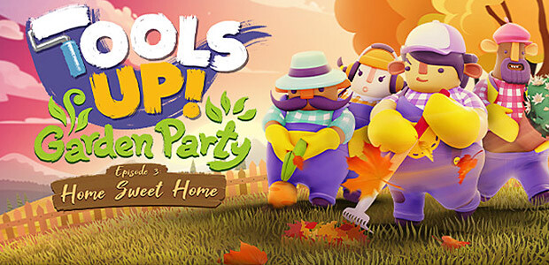 Tools Up! Garden Party - Episode 3: Home Sweet Home - Cover / Packshot