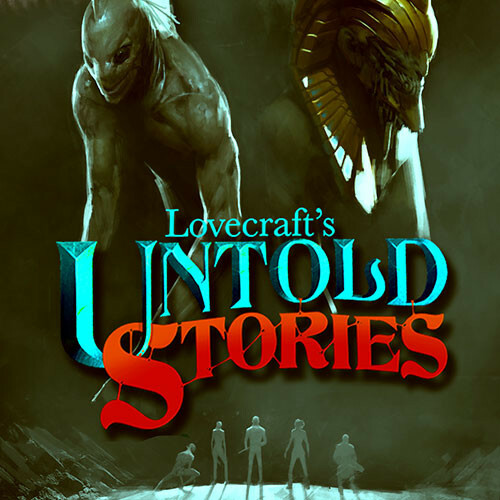 Lovecraft's Untold Stories