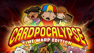 Cardpocalypse: Time Warp Edition