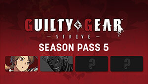 GUILTY GEAR -STRIVE- Season Pass 5