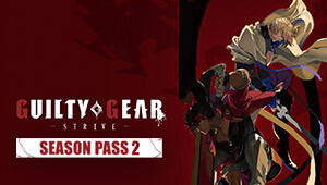 GUILTY GEAR -STRIVE- Season Pass 2