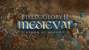 Field of Glory II: Medieval - Storm of Arrows