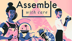 Assemble with Care