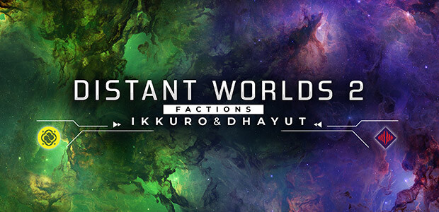 Distant Worlds 2: Factions - Ikkuro and Dhayut