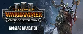 Total War: WARHAMMER III - Golgfag - Omens of Destruction