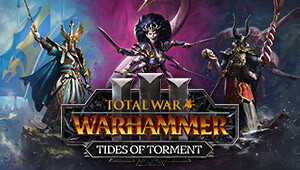 Total War: WARHAMMER III - Tides of Torment