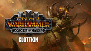 Total War: WARHAMMER III - The Glottkin - Lords of the End Times