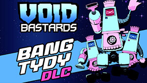 Void Bastards - Bang Tydy